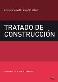 TRATADO DE CONSTRUCCION(8ºED/2009) | 9788425222580 | SCHMITT,H/HEENE,A | Libreria Geli - Librería Online de Girona - Comprar libros en catalán y castellano