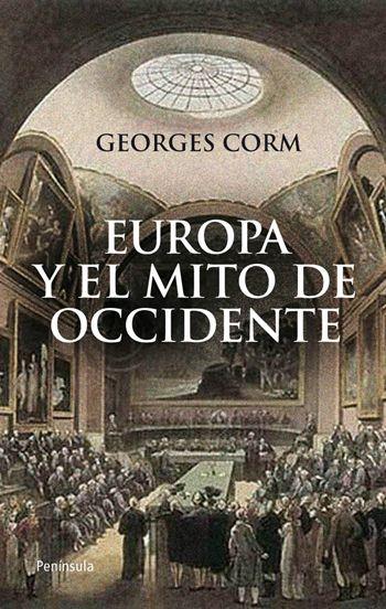 EUROPA Y EL MITO DE OCCIDENTE | 9788499420592 | CORM,GEORGES | Libreria Geli - Librería Online de Girona - Comprar libros en catalán y castellano