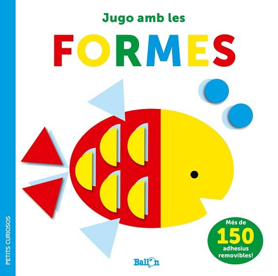 ADHESIUS-JUGO AMB LES FORMES.PETITS CURIOSOS | 9789403225050 | BALLON | Llibreria Geli - Llibreria Online de Girona - Comprar llibres en català i castellà