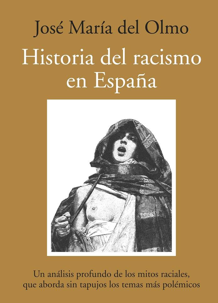 HISTORIA DEL RACISMO EN ESPAÑA | 9788492573004 | DEL OLMO,JOSE MARIA | Libreria Geli - Librería Online de Girona - Comprar libros en catalán y castellano