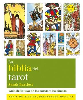 LA BIBLIA DEL TAROT | 9788484454533 | BARTLETT, SARAH | Libreria Geli - Librería Online de Girona - Comprar libros en catalán y castellano