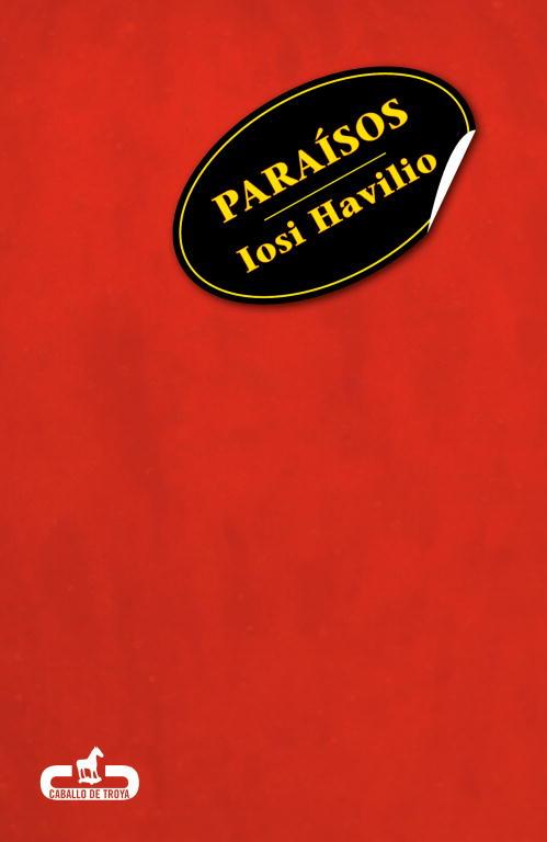 PARAÍSOS  | 9788415451136 | HAVILIO,IOSI  | Libreria Geli - Librería Online de Girona - Comprar libros en catalán y castellano