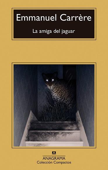 LA AMIGA DEL JAGUAR | 9788433922014 | CARRÈRE, EMMANUEL | Llibreria Geli - Llibreria Online de Girona - Comprar llibres en català i castellà