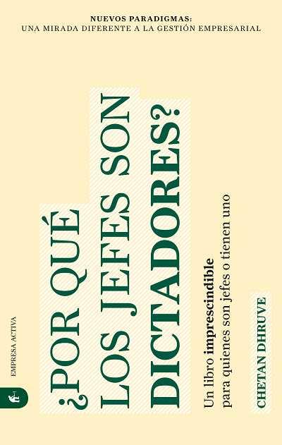 POR QUE LOS JEFES SON DICTADORES?UN LIBRO IMPRESCINDIBLE | 9788492452040 | DHRUVE,CHETAN | Llibreria Geli - Llibreria Online de Girona - Comprar llibres en català i castellà