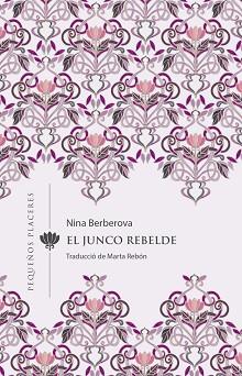 ELJUNCO REBELDE | 9788412401905 | BERBEROVA,NINA | Llibreria Geli - Llibreria Online de Girona - Comprar llibres en català i castellà