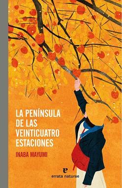 LA PENÍNSULA DE LAS VEINTICUATRO ESTACIONES | 9788419158406 | MAYUMI,INABA | Llibreria Geli - Llibreria Online de Girona - Comprar llibres en català i castellà