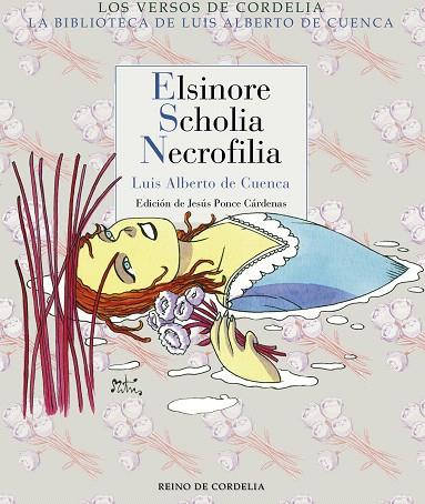 ELSINORE/SCHOLIA/NECROFILIA | 9788416968190 | DE CUENCA,LUIS ALBERTO | Libreria Geli - Librería Online de Girona - Comprar libros en catalán y castellano