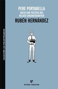 PERE PORTABELLA.HACIA UNA POLITICA DEL RELATO CINEMATOGRAF | 9788493637446 | HERNANDEZ GIMENEZ,RUBEN | Llibreria Geli - Llibreria Online de Girona - Comprar llibres en català i castellà