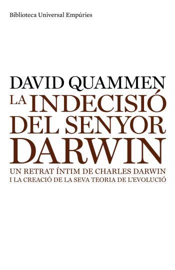 LA INDECISIO DEL SENYOR DARWIN | 9788497874243 | QUAMMEN,DAVID | Libreria Geli - Librería Online de Girona - Comprar libros en catalán y castellano