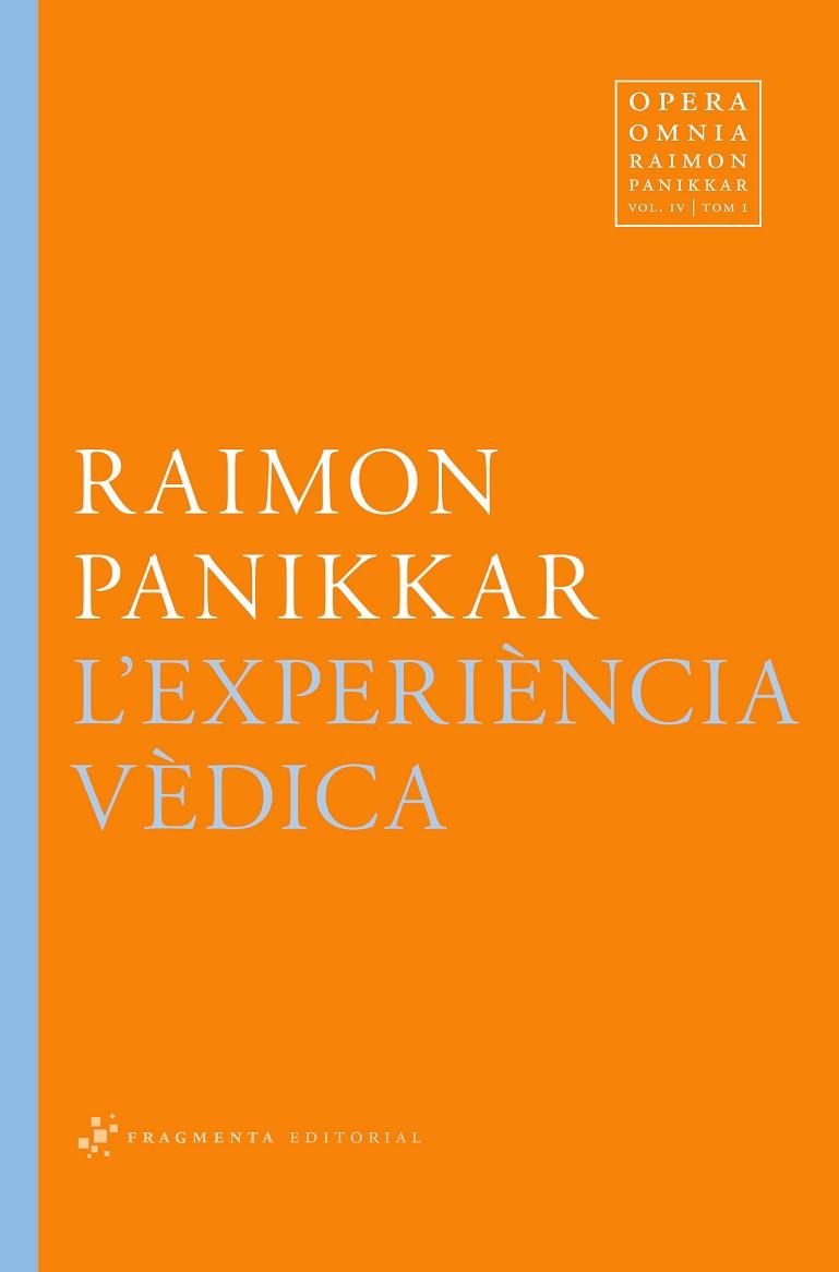 L'EXPERIÈNCIA VÈDICA | 9788492416820 | PANIKKAR ALEMANY,RAIMON | Libreria Geli - Librería Online de Girona - Comprar libros en catalán y castellano