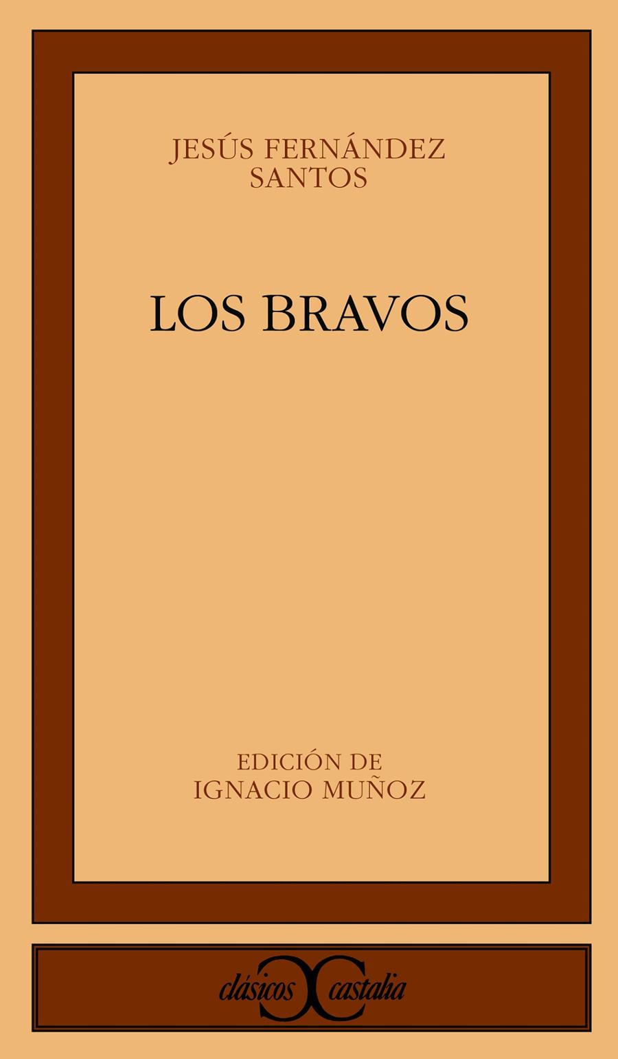 LOS BRAVOS | 9788497402644 | FERNANDEZ SANTOS,JESUS | Llibreria Geli - Llibreria Online de Girona - Comprar llibres en català i castellà