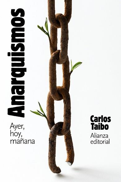 ANARQUISMOS.AYER, HOY Y MAÑANA | 9788413628110 | TAIBO,CARLOS | Libreria Geli - Librería Online de Girona - Comprar libros en catalán y castellano