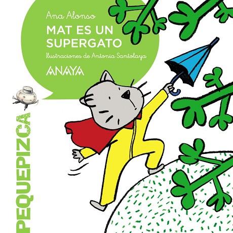 MAT ES UN SUPERGATO | 9788467871265 | ALONSO,ANA/SANTOLAYA,ANTONIA (IL) | Llibreria Geli - Llibreria Online de Girona - Comprar llibres en català i castellà