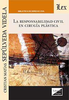 LA RESPONSABILIDAD CIVIL EN CIRUGIA PLASTICA | 9789564071015 | SEPULVEDA VIDELA,CHRISTIAN | Libreria Geli - Librería Online de Girona - Comprar libros en catalán y castellano