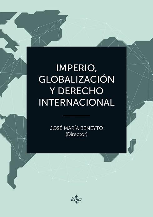IMPERIO,GLOBALIZACIÓN Y DERECHO INTERNACIONAL | 9788430984459 | BENEYTO,JOSÉ MARIA(DIR.) | Llibreria Geli - Llibreria Online de Girona - Comprar llibres en català i castellà