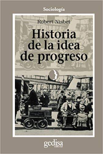 HISTORIA DE LA IDEA DE PROGRESO | 9788474321128 | NISBET,ROBERT | Llibreria Geli - Llibreria Online de Girona - Comprar llibres en català i castellà