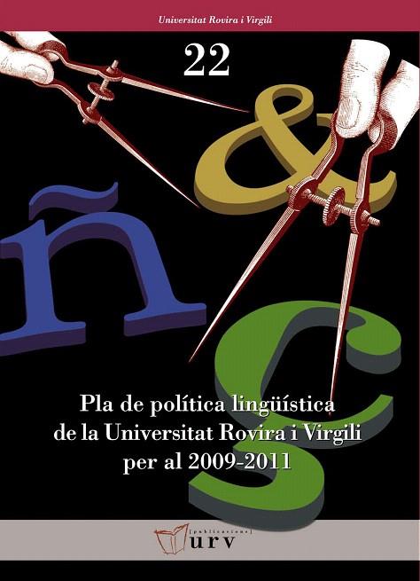 PLA DE POLITICA LINGUISTICA DE LA UNIVERSITAT ROVIRA I VIRGI | 9788484241379 | DIVERSOS AUTORS | Llibreria Geli - Llibreria Online de Girona - Comprar llibres en català i castellà