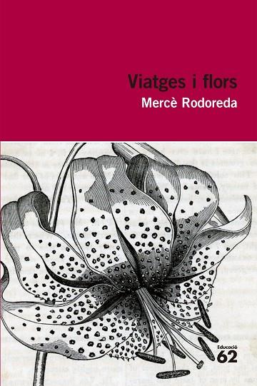 VIATGES I FLORS | 9788492672943 | RODOREDA,MERCE | Libreria Geli - Librería Online de Girona - Comprar libros en catalán y castellano