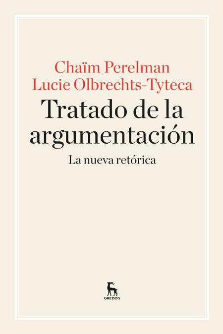 TRATADO DE LA ARGUMENTACIÓN(NUEVA EDICION 2015) | 9788424928971 | PERELMAN,CHAIM/OLBRECHTS TYTECA,LUCIE | Llibreria Geli - Llibreria Online de Girona - Comprar llibres en català i castellà