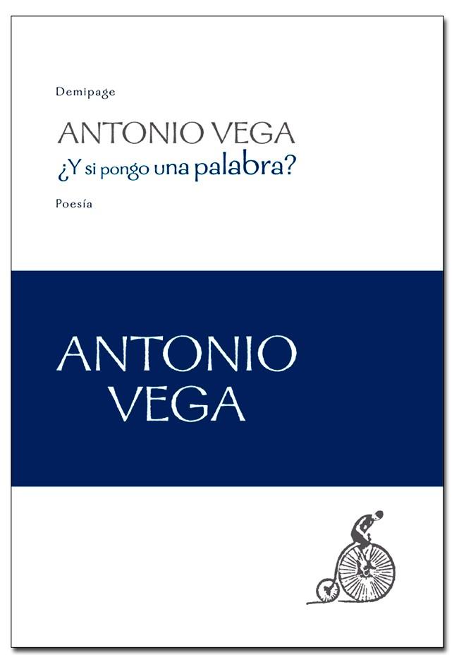 Y SI PONGO UNA PALABRA? | 9788492719013 | VEGA,ANTONIO | Llibreria Geli - Llibreria Online de Girona - Comprar llibres en català i castellà