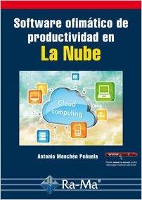 SOFTWARE OFIMATICO DE PRODUCTIVIDAD EN LA NUBE | 9788499642932 | MENCHEN PEÑUELA,ANTONIO | Libreria Geli - Librería Online de Girona - Comprar libros en catalán y castellano