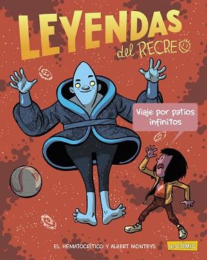 LEYENDAS DEL RECREO-3.VIAJE POR PATIOS INFINITOS | 9788469885741 | EL HEMATOCRÍTICO | Llibreria Geli - Llibreria Online de Girona - Comprar llibres en català i castellà