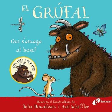 EL GRÚFAL.QUI S'AMAGA AL BOSC? | 9788413494043 | DONALDSON, JULIA | Llibreria Geli - Llibreria Online de Girona - Comprar llibres en català i castellà