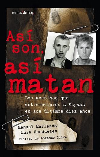 ASI SON,ASI MATAN.LOS ASESINOS QUE ESTREMECIERON A | 9788484601784 | MARLASCA,MANUEL | Libreria Geli - Librería Online de Girona - Comprar libros en catalán y castellano