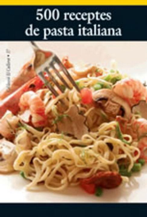 500 RECEPTES DE PASTA ITALIANA | 9788497911160 | DIVERSOS | Llibreria Geli - Llibreria Online de Girona - Comprar llibres en català i castellà