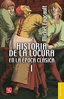HISTORIA DE LA LOCURA EN LA ÉPOCA CLÁSICA-1 | 9786071628237 | FOUCAULT,MICHEL | Libreria Geli - Librería Online de Girona - Comprar libros en catalán y castellano