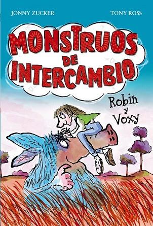 MONSTRUOS DE INTERCAMBIO.ROBIN Y VOXY | 9788467840742 | ZUCKER,JONNY/ROSS,TONY | Libreria Geli - Librería Online de Girona - Comprar libros en catalán y castellano