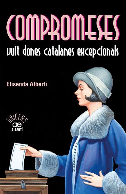 COMPROMESES.VUIT DONES CATALANES EXCEPCIONALS | 9788472461055 | ALBERTÍ,ELISENDA | Libreria Geli - Librería Online de Girona - Comprar libros en catalán y castellano