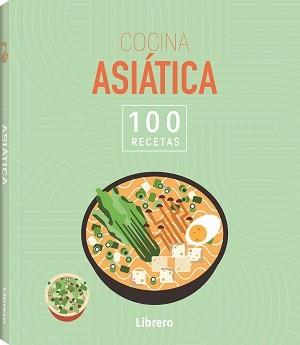 100 RECETAS COCINA ASIATICA | 9788411540636 | Llibreria Geli - Llibreria Online de Girona - Comprar llibres en català i castellà