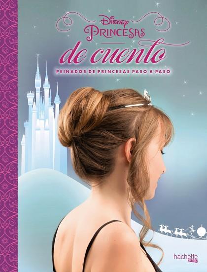 PRINCESAS DE CUENTO.PEINADOS DE PRINCESAS PASO A PASO | 9788416857104 | Llibreria Geli - Llibreria Online de Girona - Comprar llibres en català i castellà