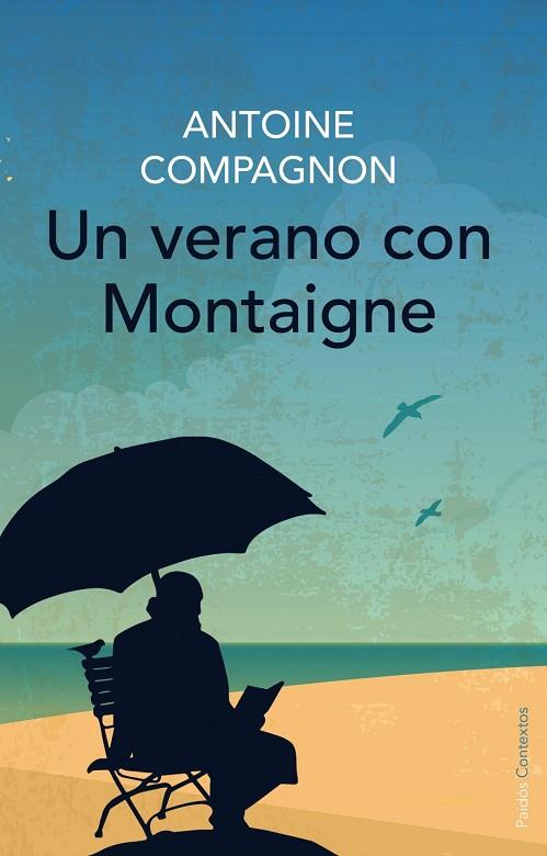 UN VERANO CON MONTAIGNE | 9788449330315 | COMPAGNON,ANTOINE | Libreria Geli - Librería Online de Girona - Comprar libros en catalán y castellano