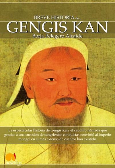 BREVE HISTORIA DE GENGIS KAN | 9788497637770 | PELEGERO,BORJA | Llibreria Geli - Llibreria Online de Girona - Comprar llibres en català i castellà