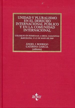 UNIDAD Y PLURALISMO EN EL DERECHO INTERNACIONAL PÚBLICO Y EN | 9788430952120 | RODRIGO HERNÁNDEZ,ÁNGEL J. | Libreria Geli - Librería Online de Girona - Comprar libros en catalán y castellano