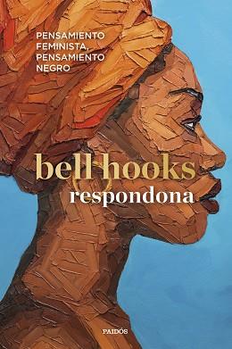 RESPONDONA.PENSAMIENTO FEMINISTA,PENSAMIENTO NEGRO | 9788449339400 | HOOKS,BELL | Libreria Geli - Librería Online de Girona - Comprar libros en catalán y castellano