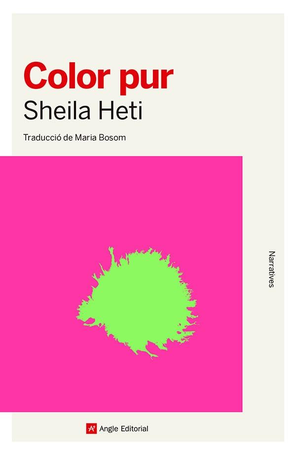 COLOR PUR | 9788410112476 | HETI, SHEILA | Libreria Geli - Librería Online de Girona - Comprar libros en catalán y castellano