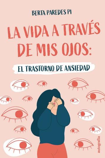 LA VIDA A TRAVES DE MIS OJOS | 9788410184381 | PAREDES PI, BERTA | Libreria Geli - Librería Online de Girona - Comprar libros en catalán y castellano