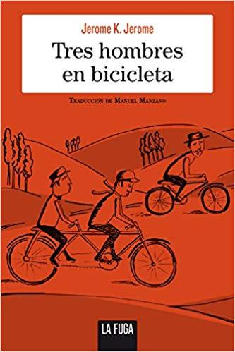 TRES HOMBRES EN BICICLETA | 9788494594434 | JEROME,JEROME K. | Llibreria Geli - Llibreria Online de Girona - Comprar llibres en català i castellà