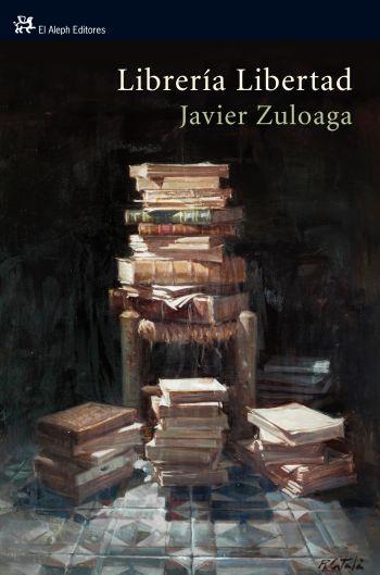 LIBRERIA LIBERTAD | 9788476699850 | ZULOAGA,JAVIER | Llibreria Geli - Llibreria Online de Girona - Comprar llibres en català i castellà