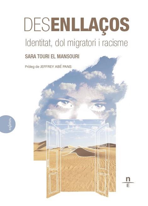 DESENLLAÇOS.IDENTITAT,DOL MIGRATORI I RACISME | 9788412500011 | TOURI EL MANSOURI, SARA | Llibreria Geli - Llibreria Online de Girona - Comprar llibres en català i castellà