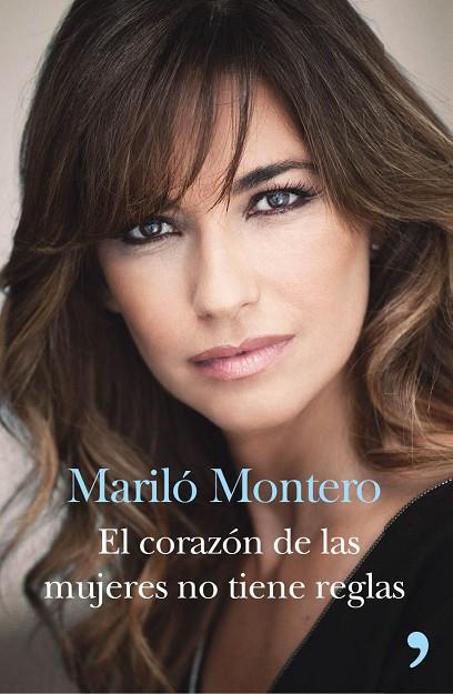 EL CORAZÓN DE LAS MUJERES NO TIENE REGLAS | 9788499984520 | MONTERO,MARILÓ | Libreria Geli - Librería Online de Girona - Comprar libros en catalán y castellano