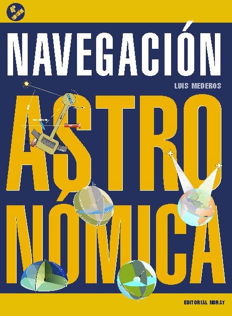 NAVEGACIÓN ASTRONÓMICA | 9788474862355 | MEDEROS,LUIS | Libreria Geli - Librería Online de Girona - Comprar libros en catalán y castellano