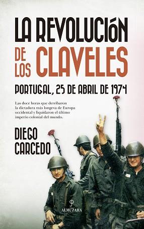 LA REVOLUCIÓN DE LOS CLAVELES | 9788410521933 | DIEGO CARCEDO | Llibreria Geli - Llibreria Online de Girona - Comprar llibres en català i castellà