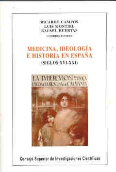 MEDICINA,IDEOLOGÍA E HISTORIA EN ESPAÑA(SIGLOS XVI-XXI) | 9788400086039 | CAMPOS,RICARDO | Llibreria Geli - Llibreria Online de Girona - Comprar llibres en català i castellà