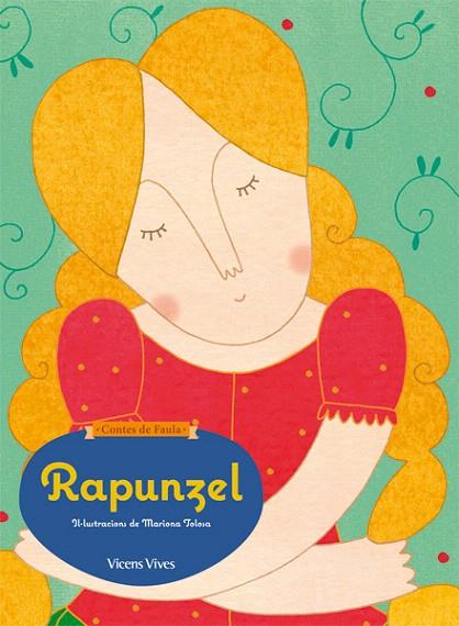 RAPUNZEL (CONTES DE FAULA) | 9788468218625 | SUNICO RODRIGUEZ,PILAR | Libreria Geli - Librería Online de Girona - Comprar libros en catalán y castellano