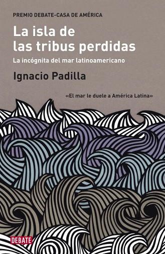 LA ISLA DE LAS TRIBUS PERDIDAS | 9788483069158 | PADILLA,IGNACIO | Llibreria Geli - Llibreria Online de Girona - Comprar llibres en català i castellà