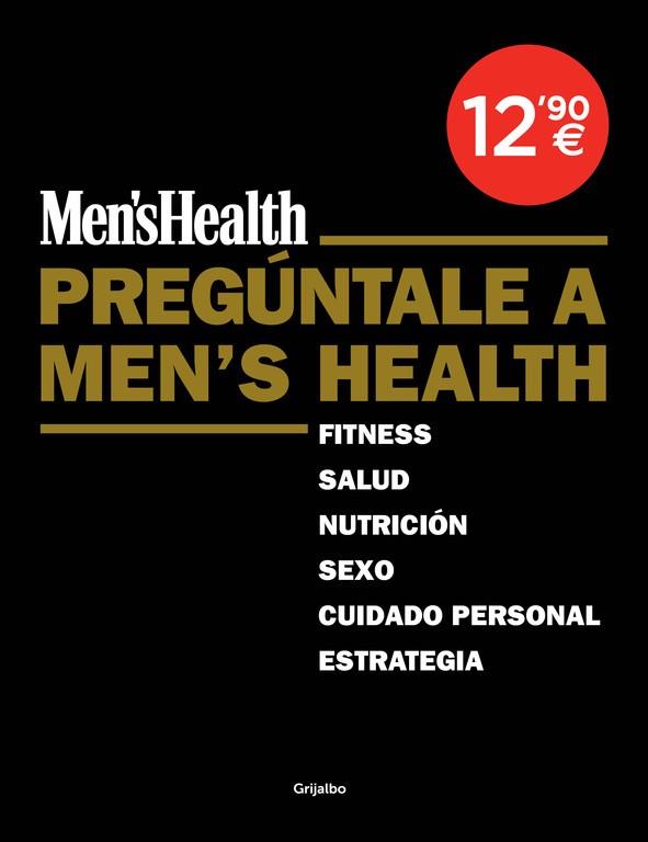 PREGÚNTALE A MEN'S HEALTH.FITNESS,SALUD,NUTRICIÓN,SEXO,CUIDADO PERSONAL,ESTRATEGIA (TD) | 9788425351136 | MEN'S HEALTH | Llibreria Geli - Llibreria Online de Girona - Comprar llibres en català i castellà